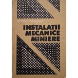 Andrei Magyari - Instalatii mecanice miniere (Editia: 1990)