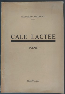 ALEXANDRU BAICULESCU (1913-1942): CALE LACTEE (POEME) [unicul volum antum, BRASOV 1939] foto