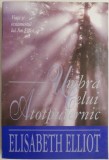 Umbra celui Atotputernic &ndash; Elisabeth Elliot