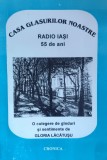 Casa Glasurilor Noastre Radio Iasi 55 De Ani ( Cu Semnatura A - Gloria Lacatusu , G207