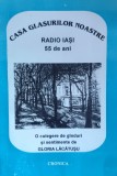 Casa Glasurilor Noastre Radio Iasi 55 De Ani ( Cu Semnatura A - Gloria Lacatusu ,558631