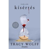K&iacute;s&eacute;rt&eacute;s - (K&uuml;l&ouml;nleges kiad&aacute;s) - Tracy Wolff