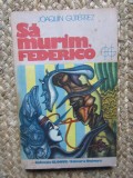 Joaquin Gutierrez - Sa murim, Federico (Globus), Univers