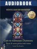 Cum ne mantuieste Dumnezeu | Ioan de Kronstadt