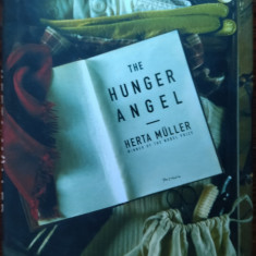 HERTA MULLER - THE HUNGER ANGEL (A NOVEL) [PORTOBELLO BOOKS, LONDON 2012/LB ENG]