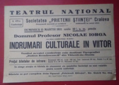 Afiș Conferință Nicolae Iorga : &amp;Icirc;NDRUMĂRI CULTURALE &amp;Icirc;N VIITOR - 1931 foto