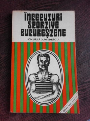 INCEPUTURI SPORTIVE BUCURESTENE - ION PUIU DUMITRESCU foto