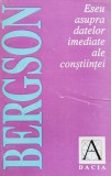 Eseu asupra datelor imediate ale constiintei - 1993 - Henri Bergson (xx569), Dacia
