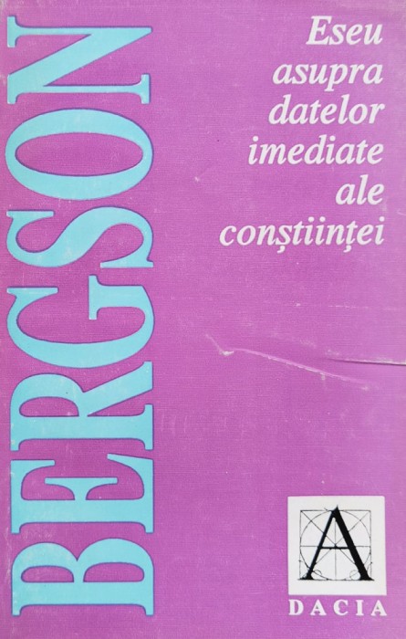 Eseu asupra datelor imediate ale constiintei - 1993 - Henri Bergson (xx569)