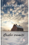Crabii eremiti - Anne B. Ragde