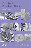 Monarh - Paperback - Dan Radu Mihai, Dan Sociu - OMG Publishing House, 2022