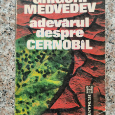 Adevarul Despre Cernobil - Grogori Medvedev ,552900