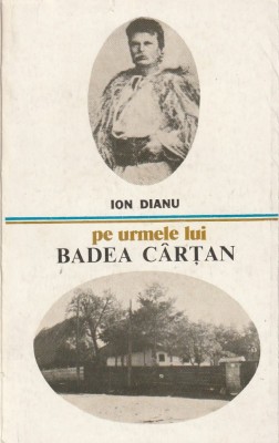 ION DIANU - PE URMELE LUI BADEA CARTAN foto