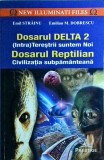 Emil Strainu, Emilian M. Dobrescu - Dosarul Delta 2. Intraterestrii suntem noi
