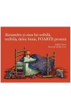 Alexandru si ziua lui oribila, teribila, deloc buna, foarte proasta - Judith Viorst, ART