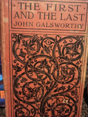 John Galsworthy - The first and the last (1920) foto