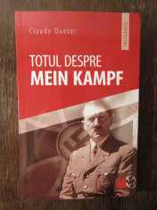 Claude Quetel - Totul despre Mein Kampf foto