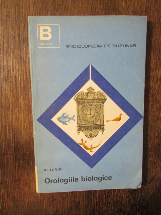 Orologiile biologice - Al. Lungu