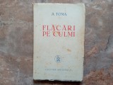 A.TOMA - FLACARI PE CULMI, 1946
