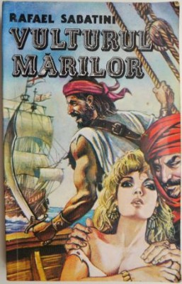 Vulturul marilor &amp;ndash; Rafael Sabatini foto