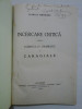 INCERCARE CRITICA ASUPRA COMICULUI DRAMATIC LA CARAGIALE (1924) - SCARLAT STRUTEANU * MISCAREA SEMANATORISTA STUDIU ISTORIC-LITERAR (