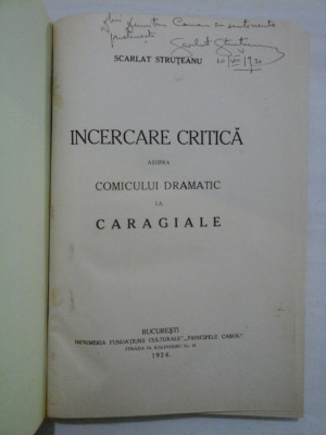 INCERCARE CRITICA ASUPRA COMICULUI DRAMATIC LA CARAGIALE (1924) - SCARLAT STRUTEANU * MISCAREA SEMANATORISTA STUDIU ISTORIC-LITERAR ( foto
