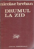 Drumul la zid - Nicolae Breban