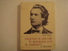 Legenda si adevar in biografia lui Mihai Eminescu - Ion Rosu Cartea Romaneasca foto