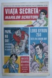 VIATA SECRETA A MARILOR SCRIITORI de ROBERT SCHNAKENBERG , 2017