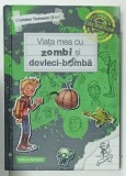 VIATA MEA CU ZOMBI SI DOVLECI - BOMBA de CHRISTIAN TIELMANN / ZAPF , 2022