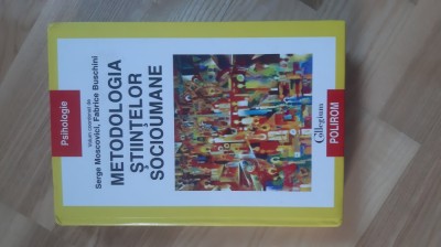 Serge Moscovici , Fabrice Buschini - Metodologia stiintelor socioumane ( 2007 ) foto