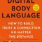 Digital Body Language: How to Build Trust and Connection, No Matter the Distance