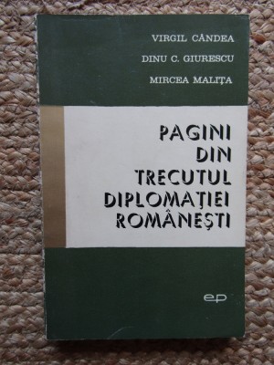 VIRGIL CANDEA - PAGINI DIN TRECUTUL DIPLOMATIEI ROMANESTI foto