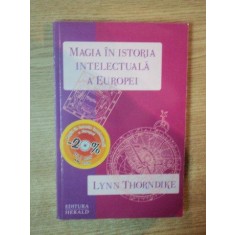 MAGIA IN ISTORIA INTELECTUALA A EUROPEI de LYNN THORNDIKE , 2011