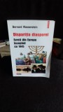 DISPARITIA DIASPOREI. EVREII DIN EUROPA INCEPAND CU 1945 - BERNARD WASSERSTEIN