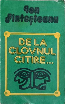 DE LA CLOVNUL CITIRE...-ION FINTESTEANU-162474 foto
