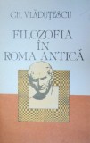 FILOZOFIA IN ROMA ANTICA de GH. VLADUTESCU , 1991