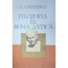 FILOZOFIA IN ROMA ANTICA de GH. VLADUTESCU , 1991