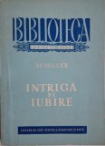 Intriga și Iubire - Friedrich Schiller - Tragedie Burgheză - Carte Nouă/Anticariat