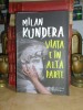 MILAN KUNDERA - VIATA ESTE IN ALTA PARTE ( ROMAN ) , HUMANITAS , 2020 #