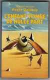 Roger Zelazny - L&#039;enfant tombe de nulle part