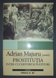 Adrian Majuru - Prostitutia (Intre cuceritori si platitori)