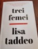 Lisa Taddeo - Trei femei