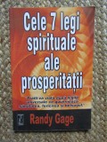 Cele 7 Legi Spirituale ale Prosperitatii - Randy Gage, Meteor Press, 2006, Spiritualitate, Dezvoltare Personala, Brosata, Cu Sublinieri