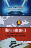 HARTA INSANGERATA DE LA CETATILE DISPARUTE IN DUNARE LA INCHISOAREA SECRETA A CIA IN ROMANIA-DAN-SILVIU BOERESCU