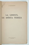 LA LISIEUX , CU SFANTA TEREZA de I. M.RASCU , 1934