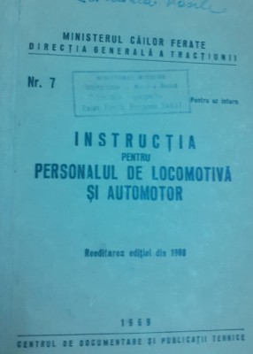 INSTRUCTIA PENTRU PERSONALUL DE LOCOMOTIVA SI AUTOMOTOR NR 7 CFR foto