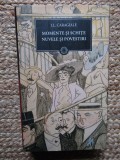 I. L. CARAGIALE - MOMENTE SI SCHITE. NUVELE SI POVESTIRI JURNALUL NATIONAL