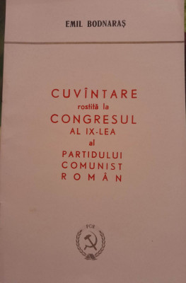 1965 Cuvintare rostita la Congresul al IX-lea al PCR Emil Bodnaras foto