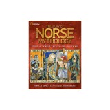 Treasury of Norse Mythology: Stories of Intrigue, Trickery, Love, and Revenge